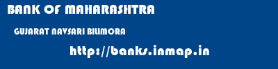 BANK OF MAHARASHTRA  GUJARAT NAVSARI BILIMORA   banks information 